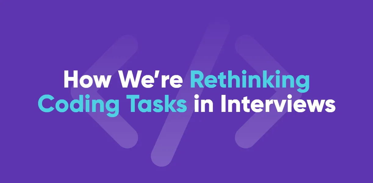How We’re Rethinking Coding Tasks in Interviews